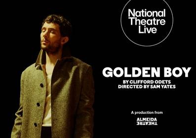 National Theatre Live: Golden Boy (15 tbc) (with Closed Captions)