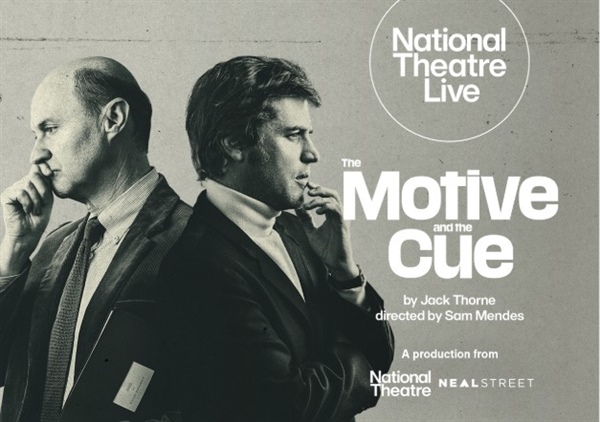 National Theatre Live: The Motive and the Cue (15) (With Closed Captions)